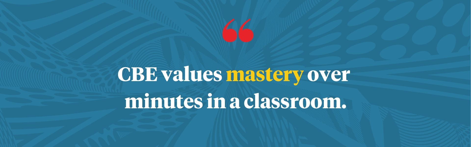 cbe values mastery over minutes in a classroom