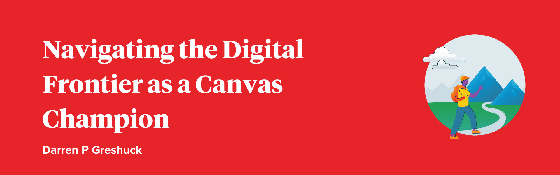 red background with white text that reads "navigating the digital frontier as a canvas champion"