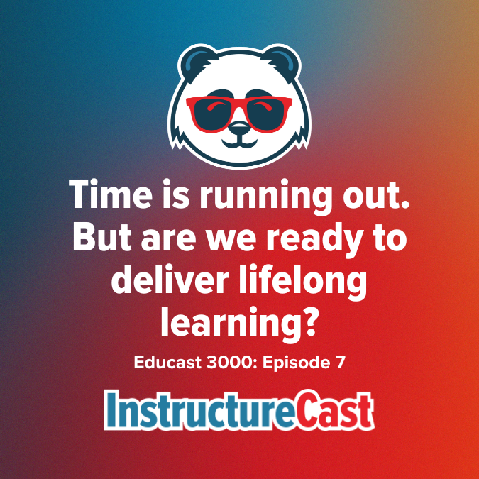 Time is running out. But are we ready to deliver lifelong learning