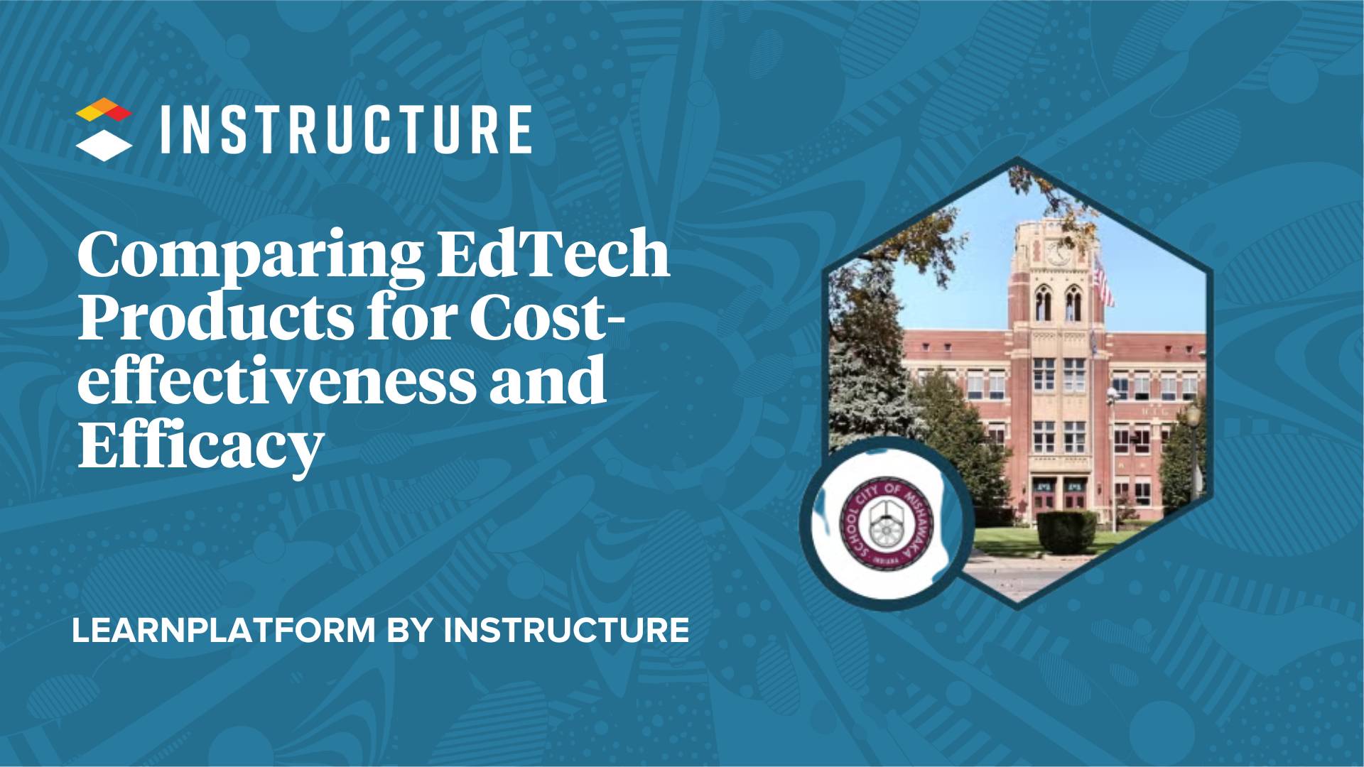 School City of Mishawaka: Measuring EdTech ROI | Instructure