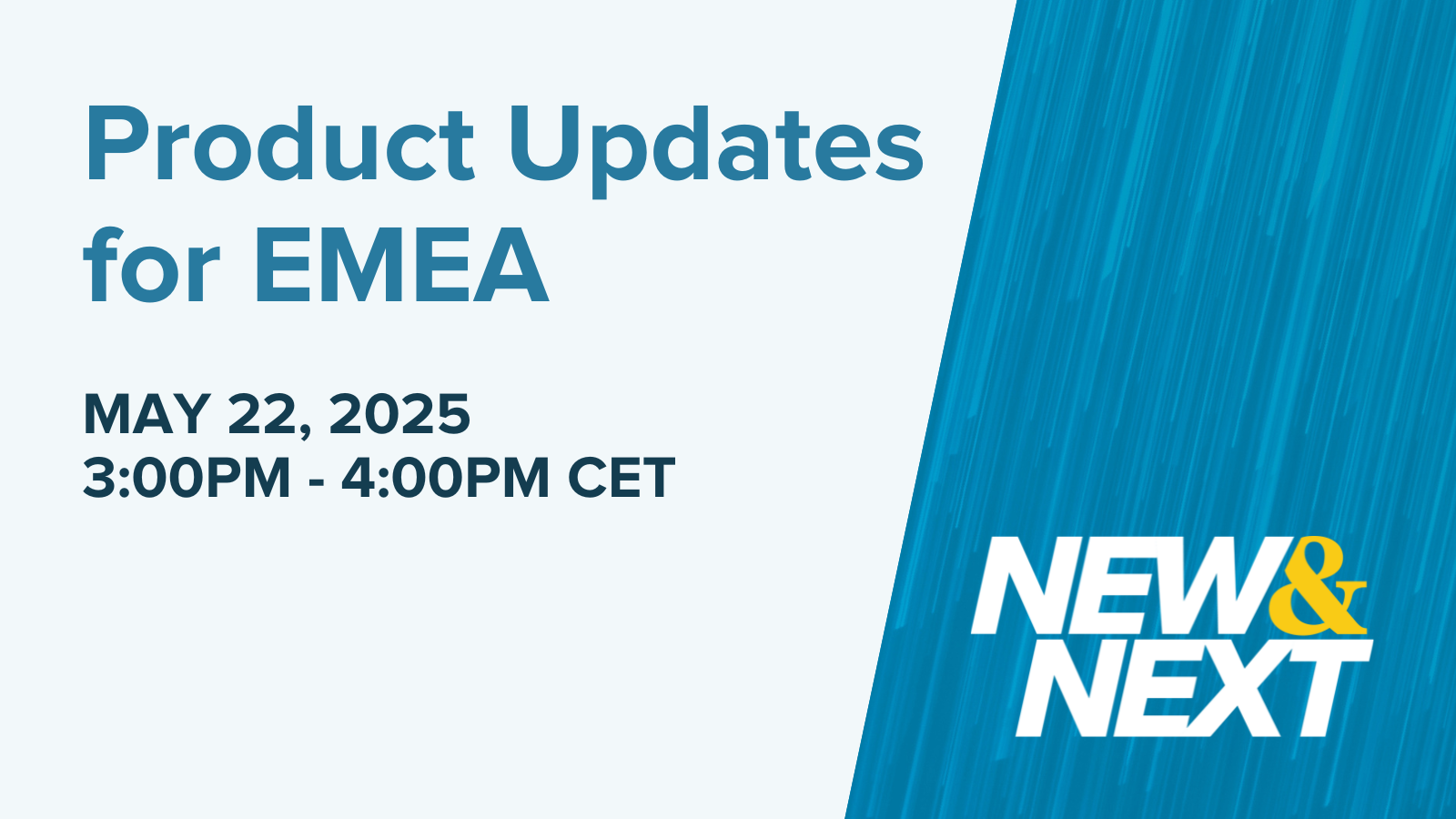 NEW & NEXT: Product Updates for EMEA