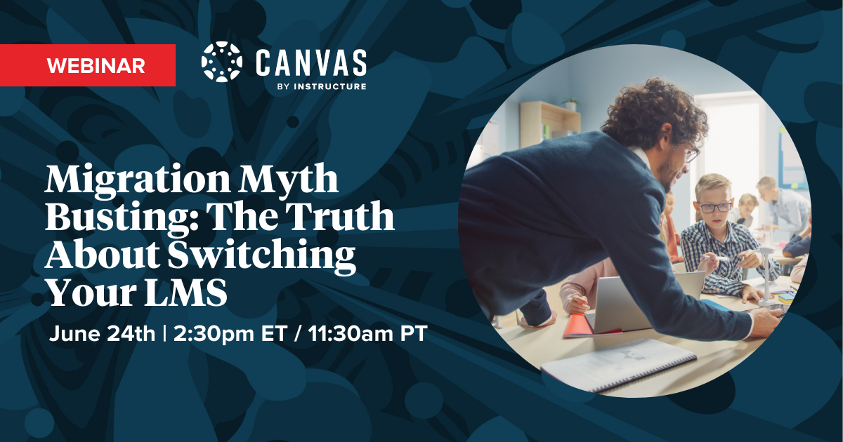Migration Myth Busting The Truth About Switching Your LMS Instructure