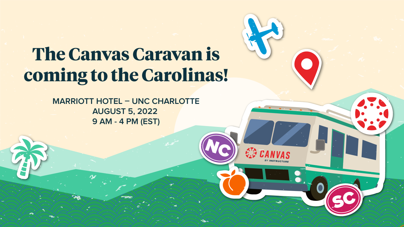 The Canvas Caravan is coming to the Carolinas! MARRIOTT HOTEL -.UNC CHARLOTTE AUGUST 5, 2022 9 AM - 4 PM (EST)