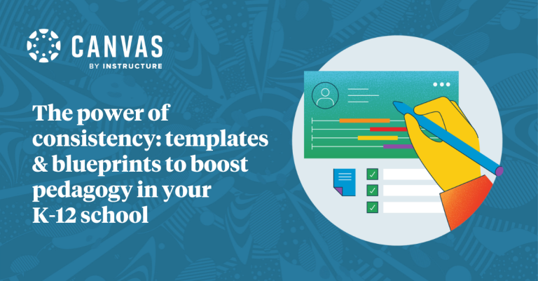 The power of consistency: templates & blueprints to boost pedagogy in your K-12 school