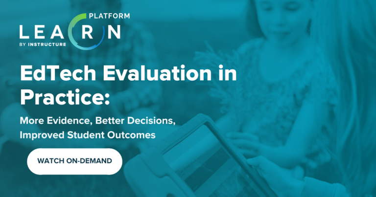 EdTech Evaluation in Practice: More Evidence, Better Decisions, Improved Student Outcomes