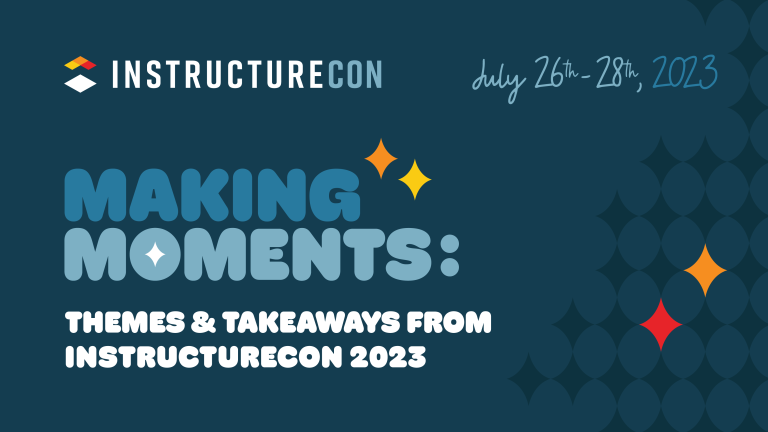 Making Moments: Themes & Takeaways from InstructureCon 2023