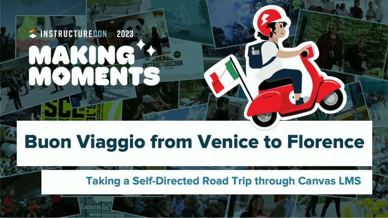 BuonViaggioFromVeniceToFlorenceTakingASelfDirectedRoadTripThroughCanvasLms