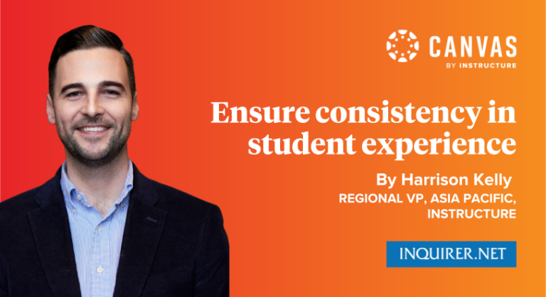 Ensure consistency in student experience By Harrison Kelly REGIONAL VP, ASIA PACIFIC, INSTRUCTURE
