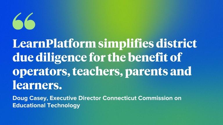 LearnPlatform simplifies district due diligence for the benefit of operators, teachers, parents and learners.