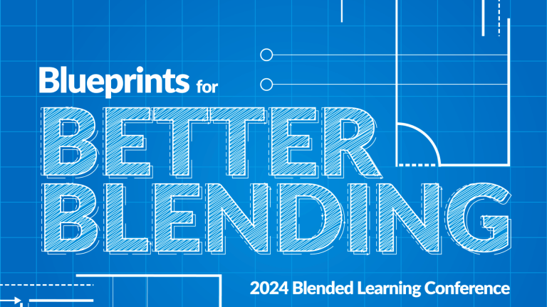 background: blueprints text: white font, "blueprints for better blending. 2024 blended learning conference"