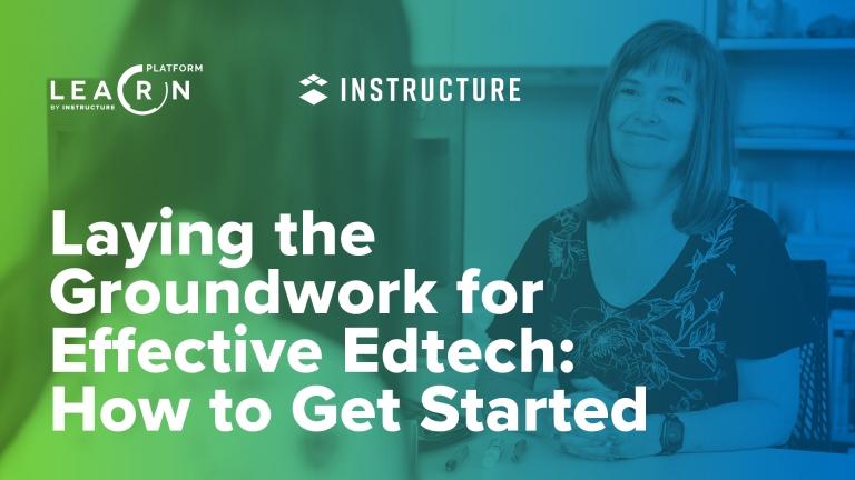 student and teacher with a green blue gradient overlay; text: Laying the Groundwork for Effective Edtech: How to Get Started 