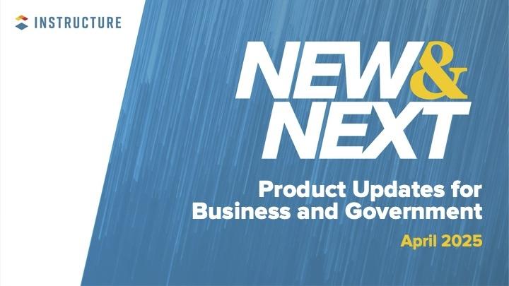 New & Next Product Updates for Business & Government Q2 2025