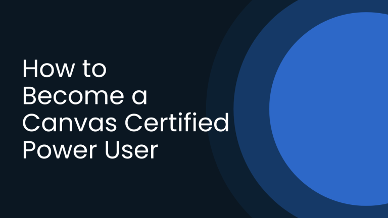 How to Become a Canvas Certified Power User