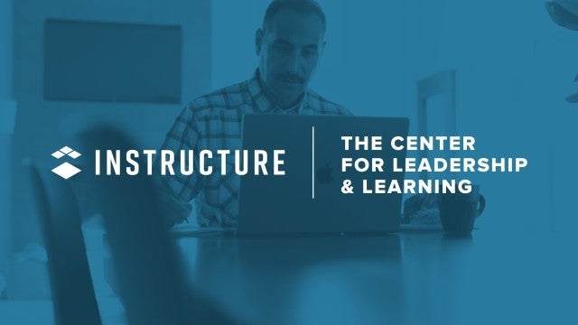 Instructure The Center for Leadership and Learning