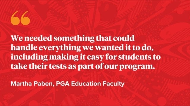 We needed something that could handle everything we wanted it to do, including making it easy for students to take their tests as part of our program