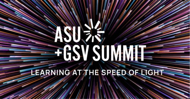 ASU + GSV SUMMIT